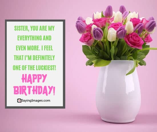 70 Happy Birthday Wishes for Sister - SayingImages.com