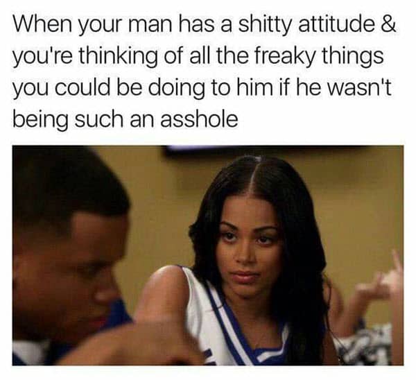 boyfriend has shitty attitude meme