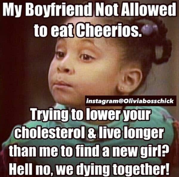 boyfriend not allowed to eat cheerios meme