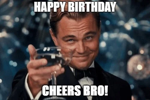 brother birthday cheers meme