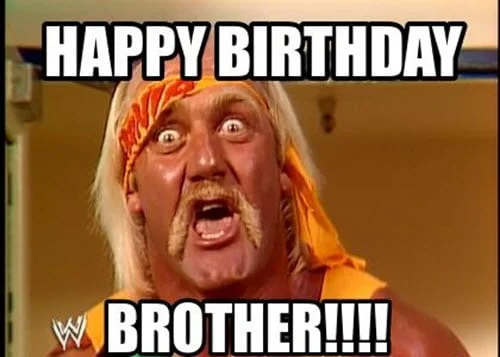 brother birthday happy meme