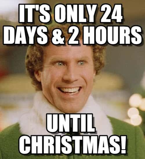 Days Till Christmas 2022 Meme Elf 25 Buddy The Elf Memes You Won't Be Able To Stop Sharing - Sayingimages.com