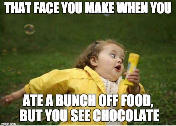 chocolate the face you make memes