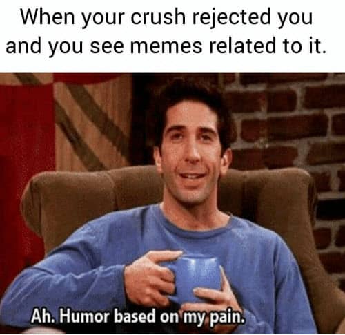 crush rejected you memes