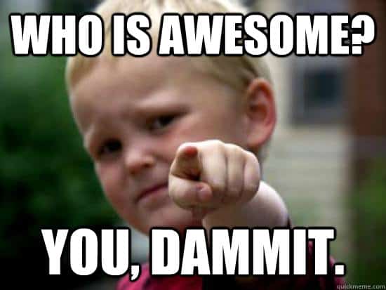 Memes About Being Awesome That Ll Make Your Day Sayingimages Com