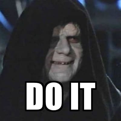 Do It Emperor Palpatine Meme 