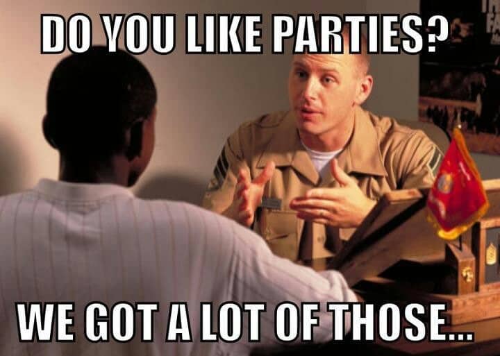 do you like parties we got a lot of those marine corps memes