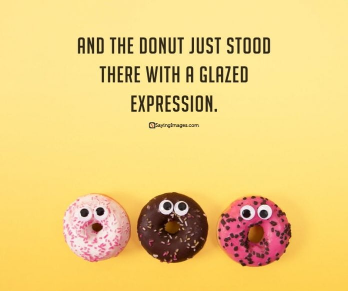 30 Donut Quotes To Glaze Your Day With Fun And Sweetness