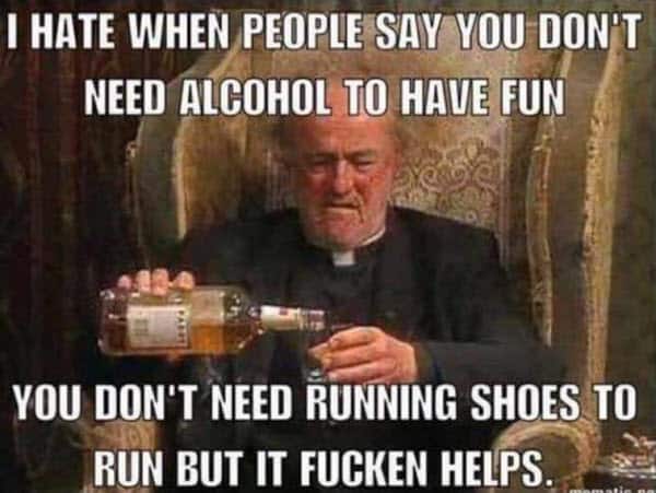 drinking need alcohol to have fun meme