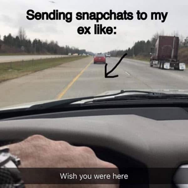 ex girlfriend snapchats memes