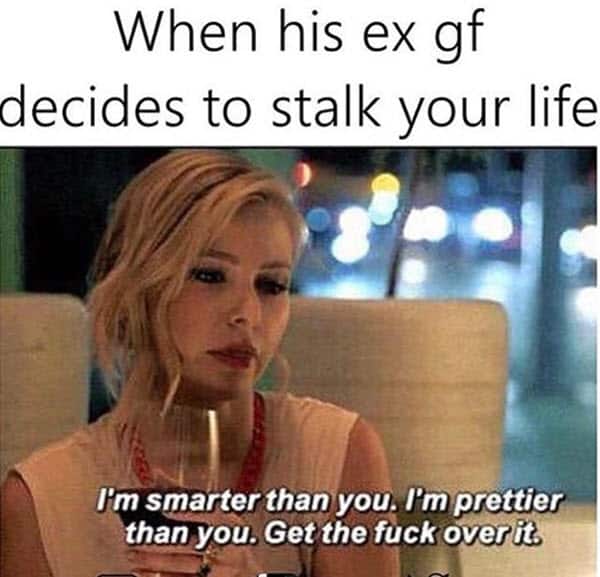 ex girlfriend stalk memes