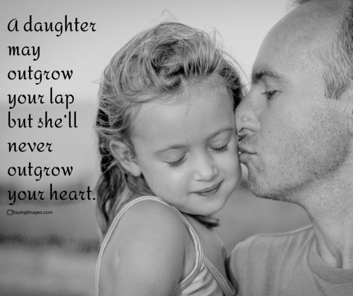 30 Beautiful Father And Daughter Quotes No Greater Love