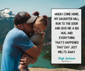 30 Beautiful Father and Daughter Quotes - No Greater Love