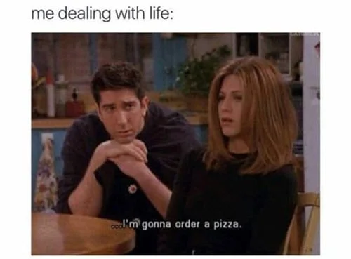 friends dealing with life meme