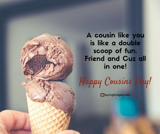 Happy Cousins Day Quotes and Greetings | SayingImages.com
