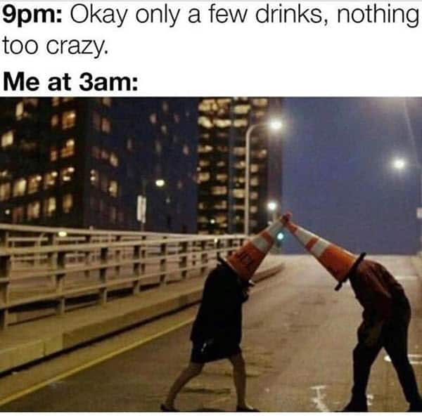 funny drunk too crazy memes