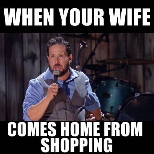 funny husband wife comes home from shopping memes