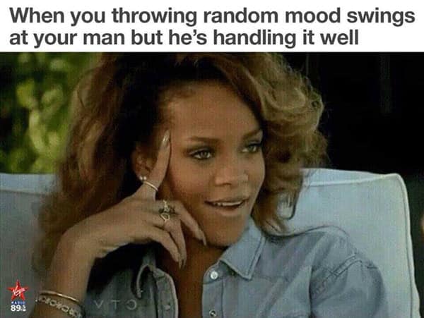 funny relationship random mood swings memes