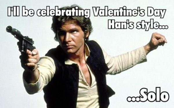 funny valentines han solo meme