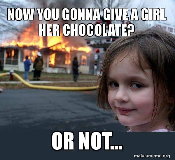 give a girl chocolate memes