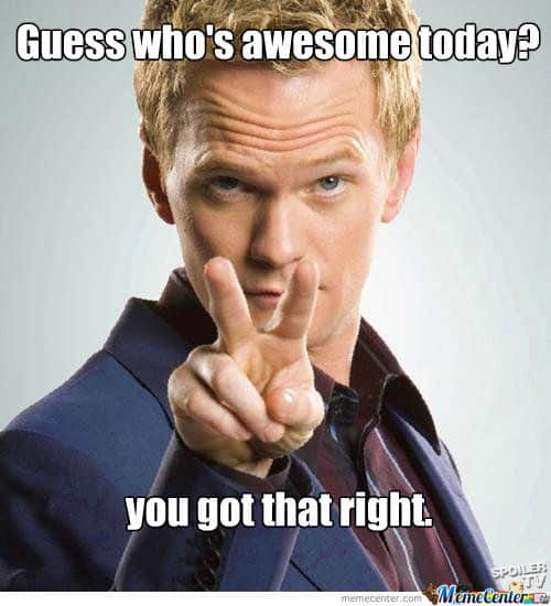 You Are Awesome Too Meme