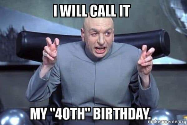 happy 40th birthday dr evil meme