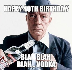 40 Funniest Birthday Memes For Anyone Turning 40 - SayingImages.com