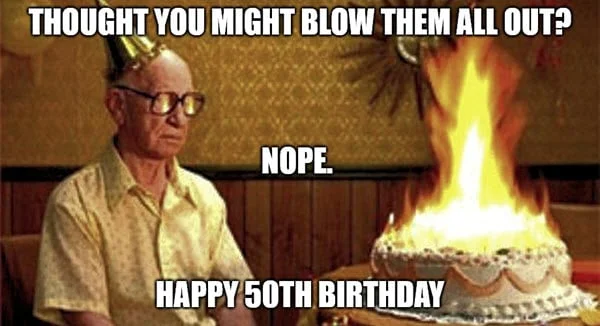 happy 50th birthday candles meme