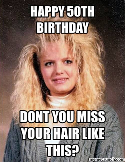 happy 50th birthday hair meme