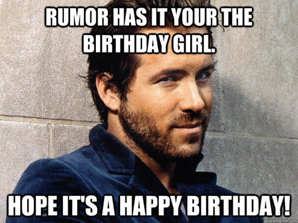 happy birthday girl rumor has it meme