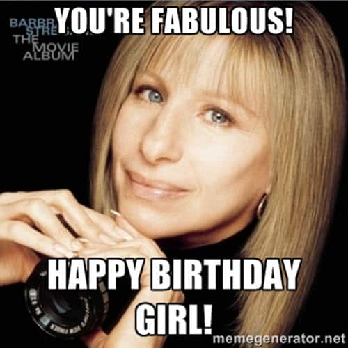 happy birthday girl youre fabulous meme