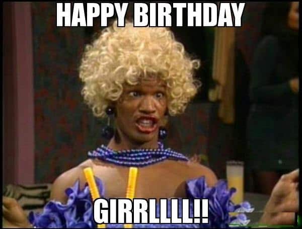 Happy Birthday Funny Lady Meme 120 Outrageously Hilarious Birthday Memes - Sayingimages.com