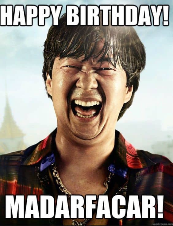 Happy Birthday Funny Meme For Him 120 Outrageously Hilarious Birthday Memes - Sayingimages.com