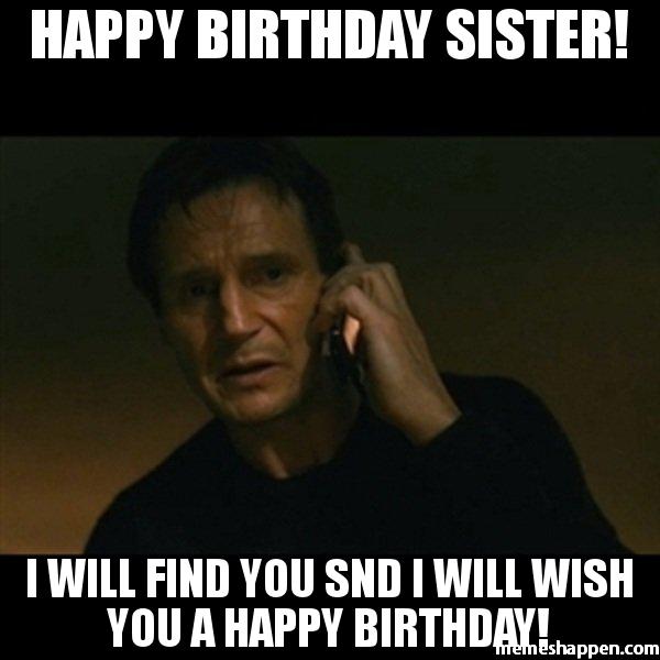 30 Hilarious Birthday Memes For Your Sister Sayingimages Com