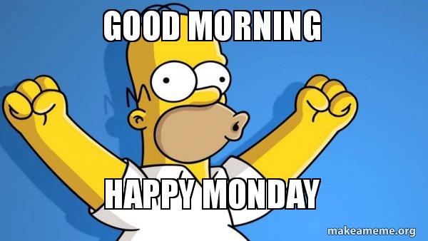 happy monday homer meme