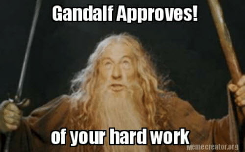 hard work gandalf approves meme