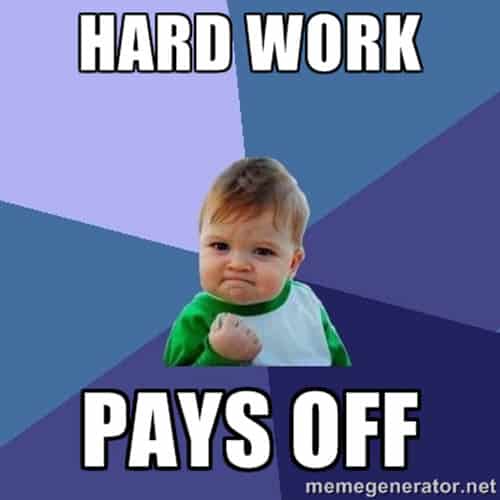 Hard Work Memes That Ll Get You Through The Day Sayingimages Com