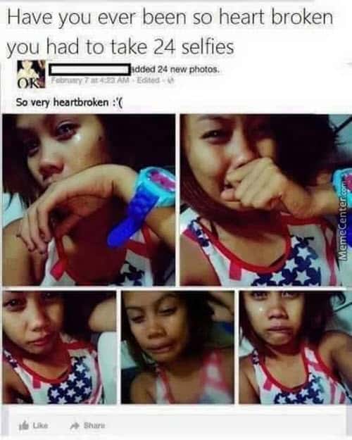 heartbroken selfies meme