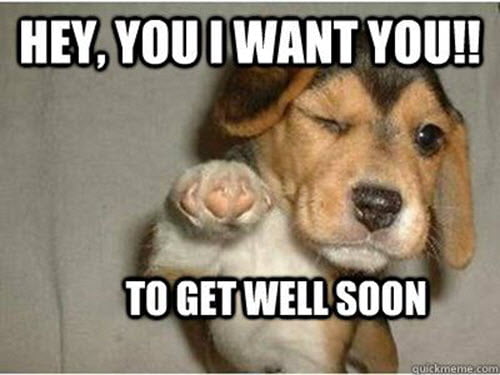 hey you get well soon meme