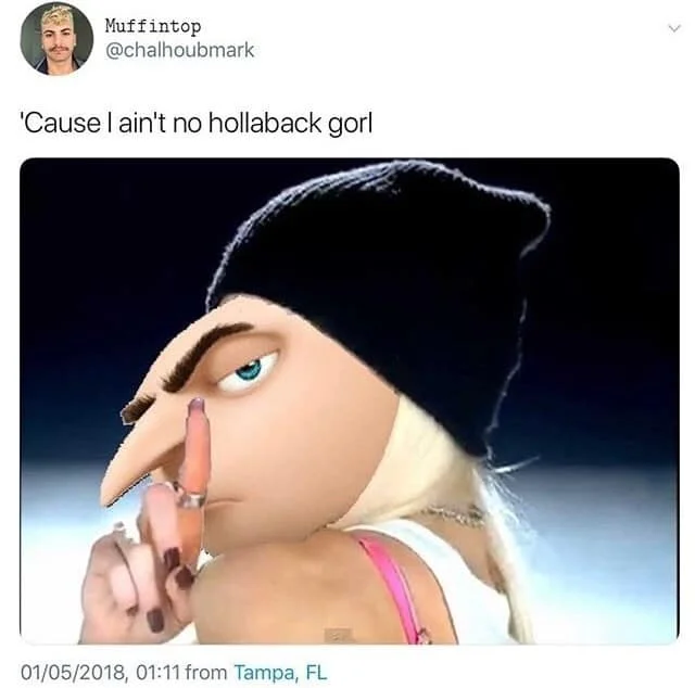 hollaback gru meme