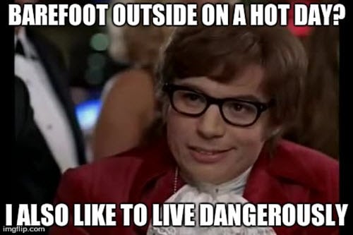hot weather barefoot outside meme