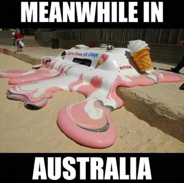 hot weather meanwhile in australia meme