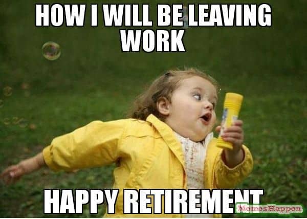 26 Funny Retirement Memes Youll Enjoy 8859