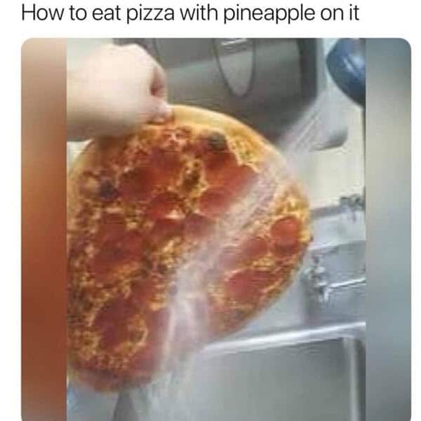 how to eat pizza with pineapple meme