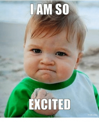 50 Best I'm So Excited Memes - SayingImages.com