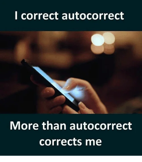 20 Auto Correct Memes You ll Be Really Happy To Share SayingImages