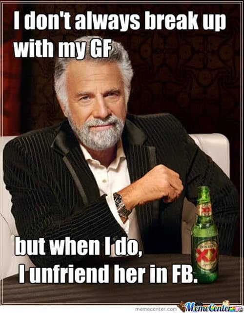 I dont always break up meme