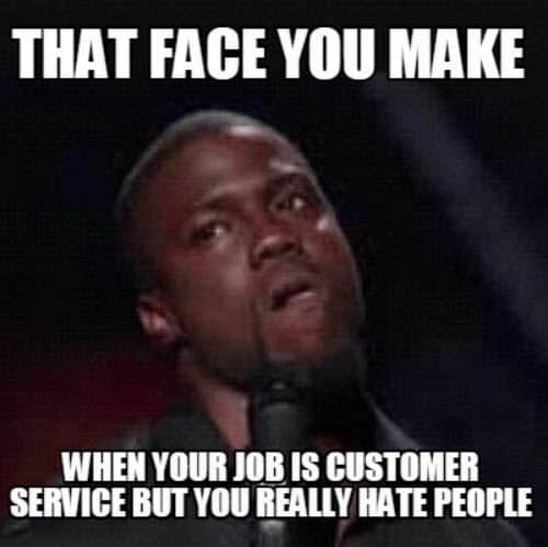 i hate people customer service meme