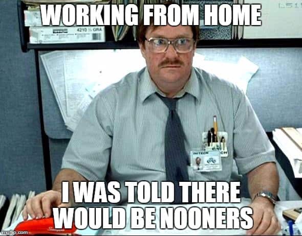 Featured image of post Funny Memes Work From Home Funny Images - All that time saved commuting will be spent on more work, and things will get done in hours rather than days.