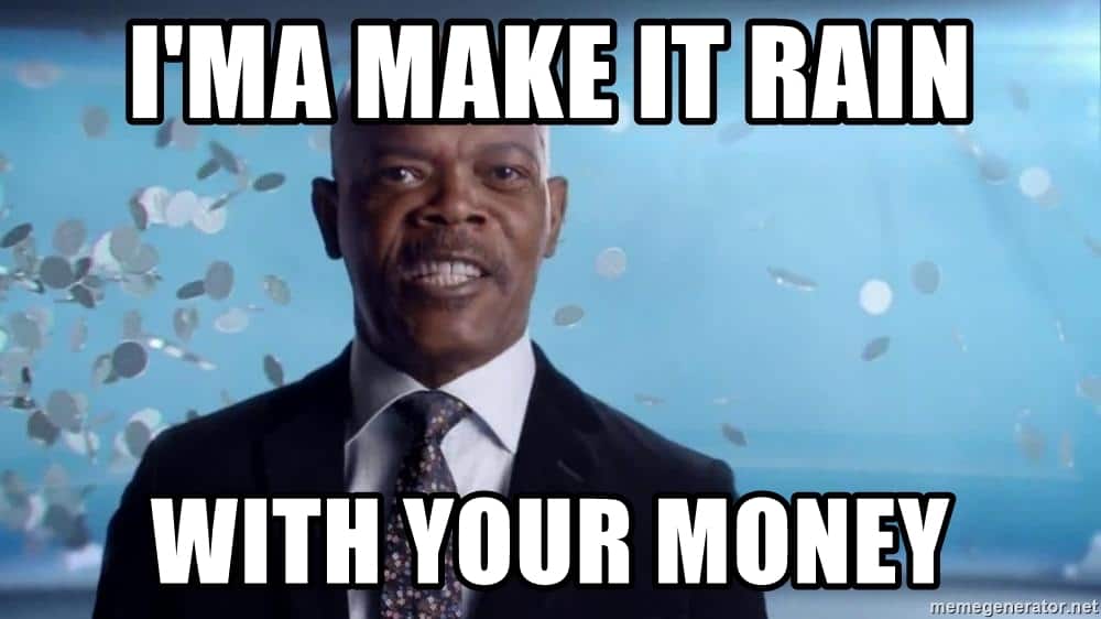 Resultado de imagen para make it rain meme